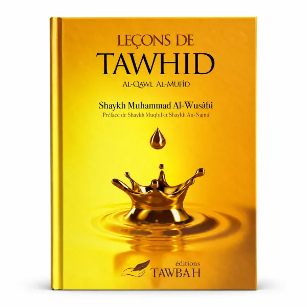 Leçons de Tawhid – Al-Qawl Al-Mufîd