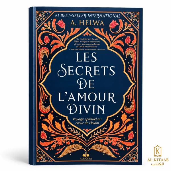 Les secrets de l'amour divin – Voyage spirituel au cœur de l'Islam