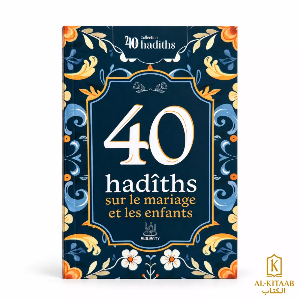 40 hadîths sur le mariage et les enfants