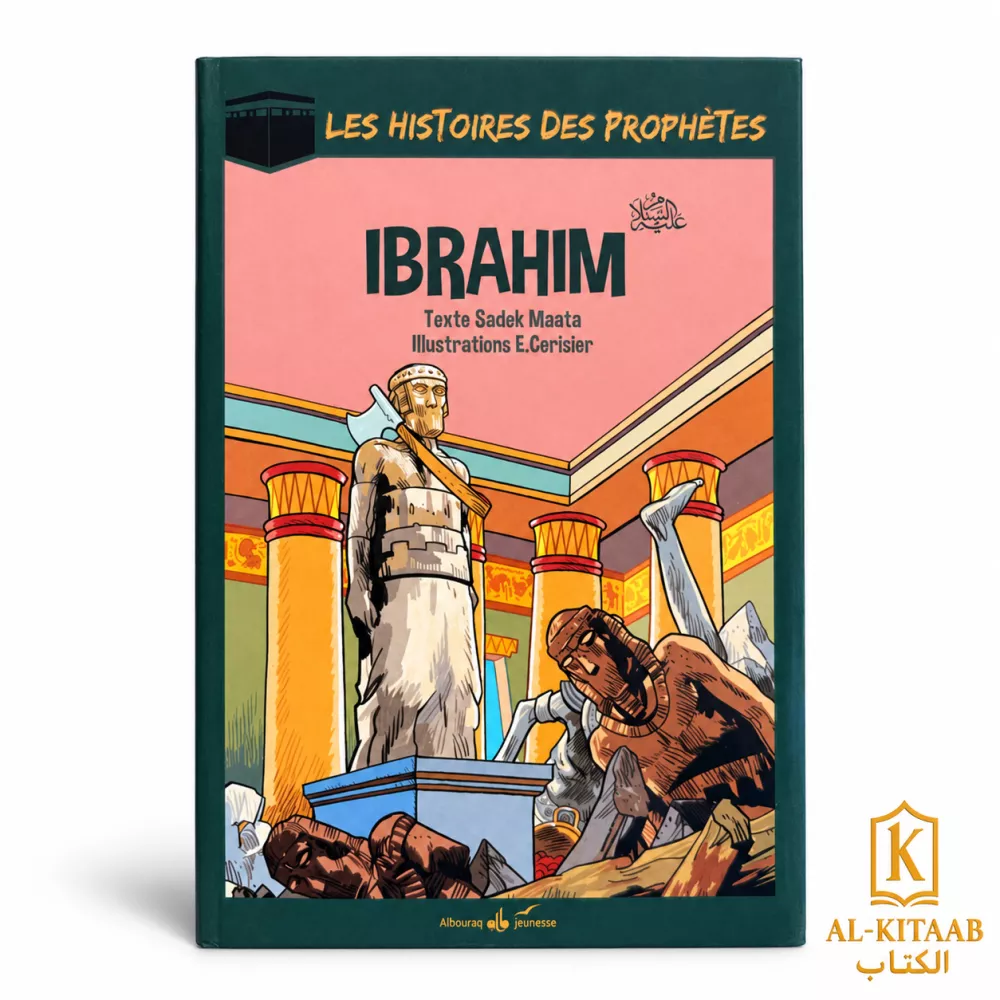 Les histoires des prophètes : Ibrahim